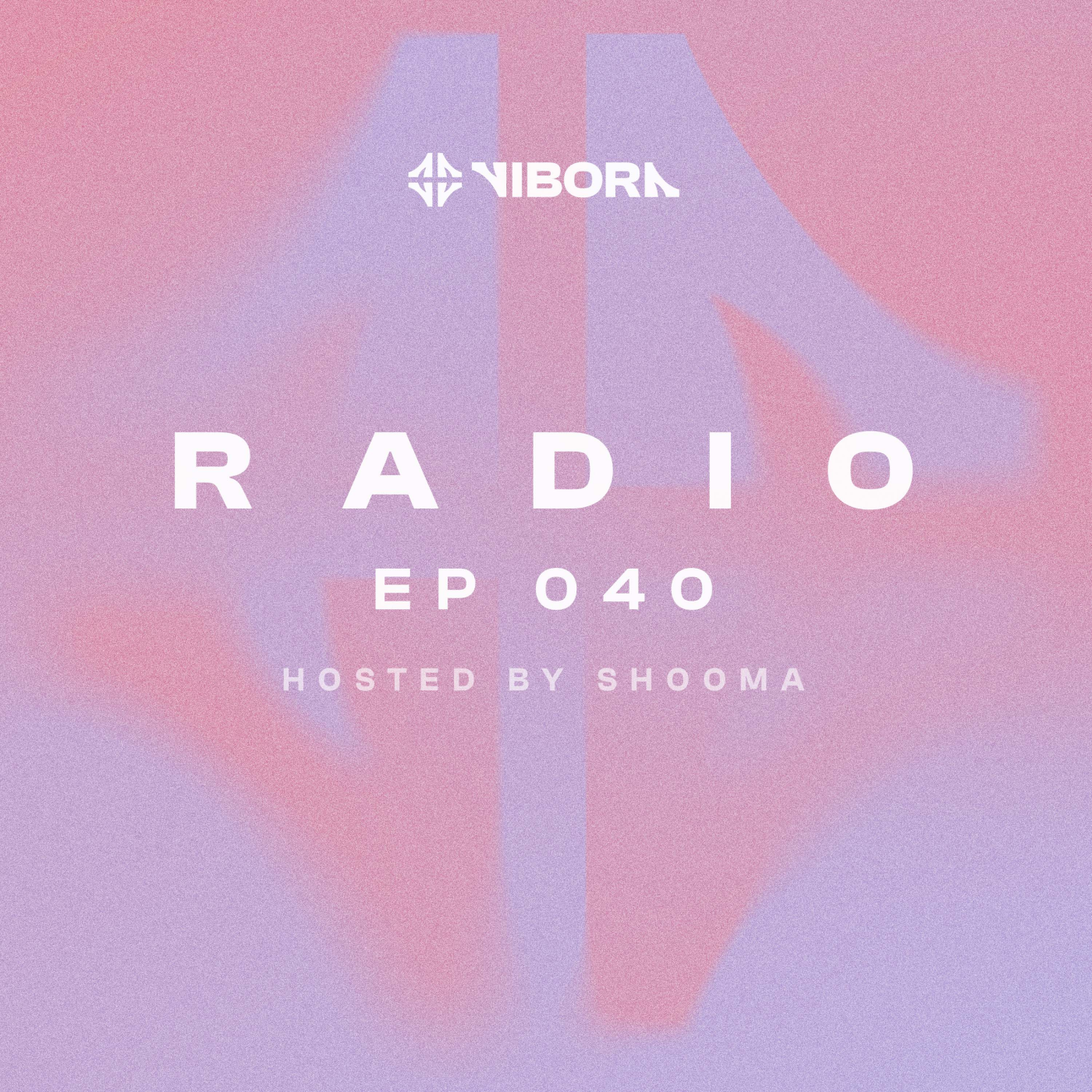 Vibora Radio 040 | Shooma