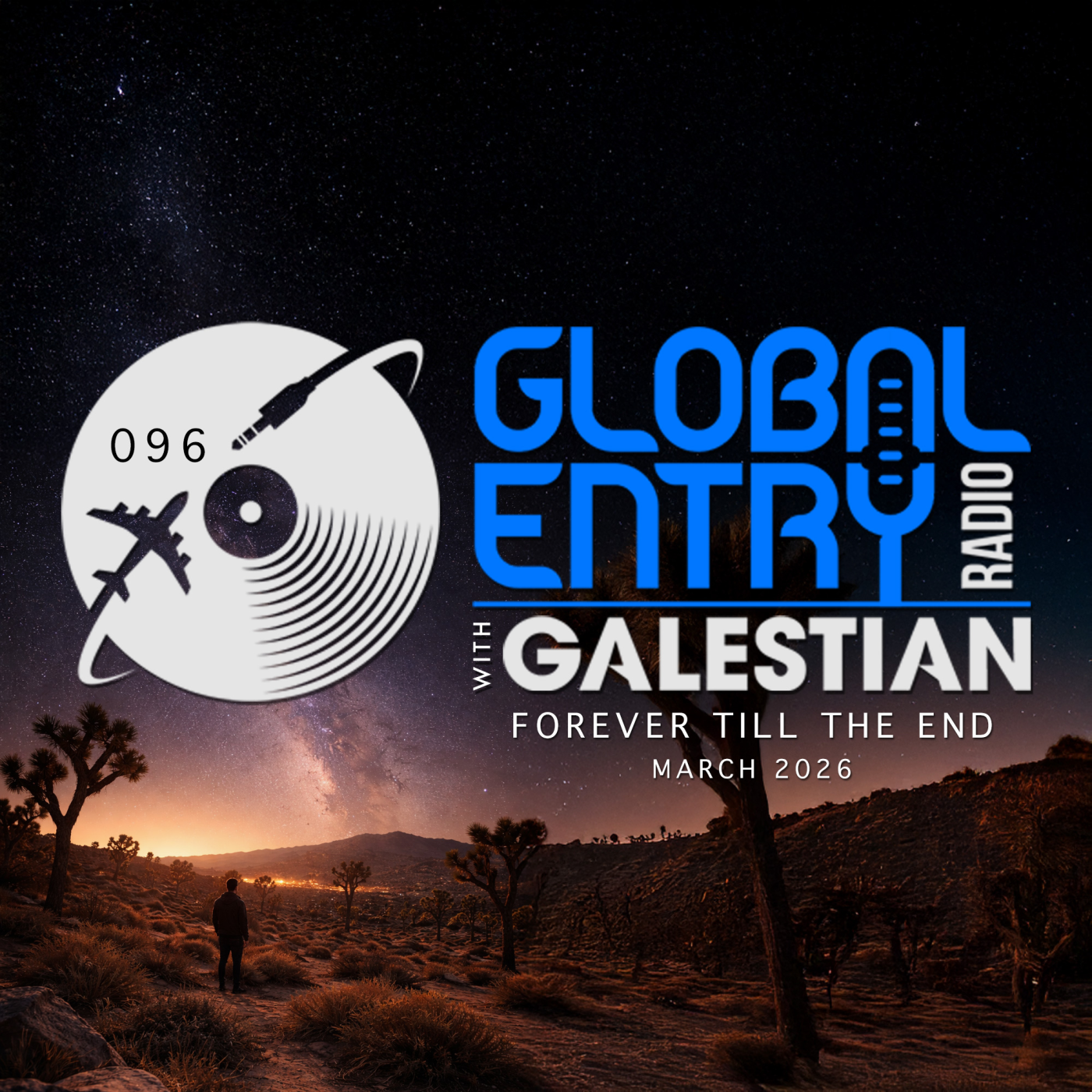 Global Entry Radio 096 | Forever Till The End | Galestian