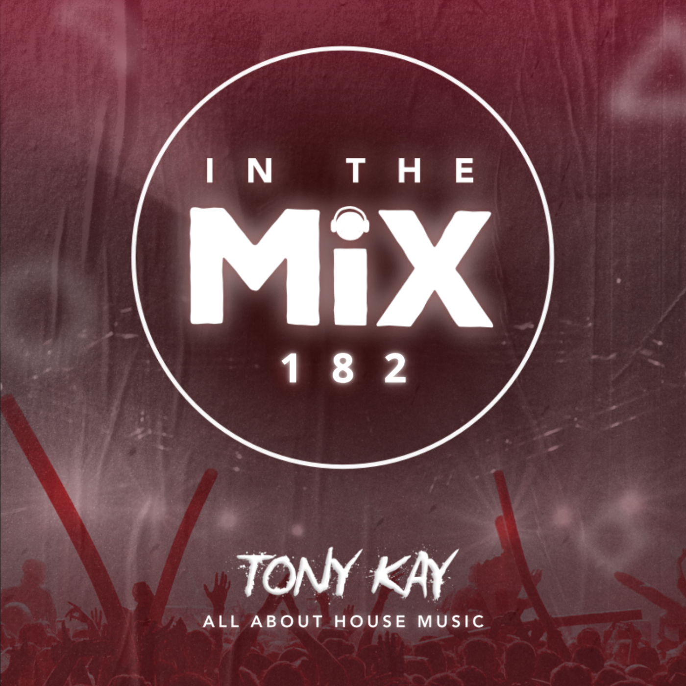 In The Mix 182 | Tony Kay