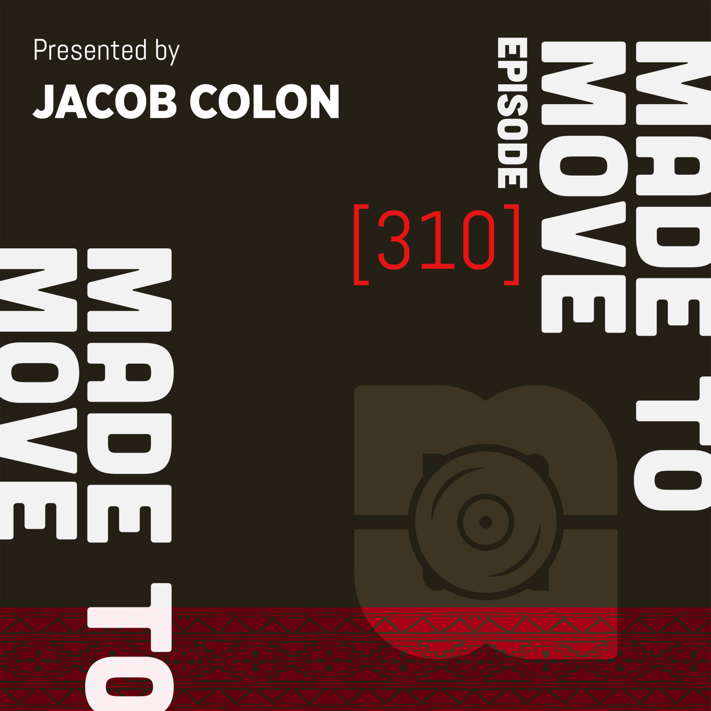 Made To Move Radio 310 | Jacob Colon
