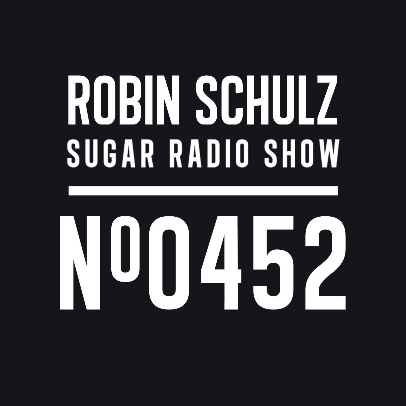 Sugar Radio Show 452 | Robin Schulz