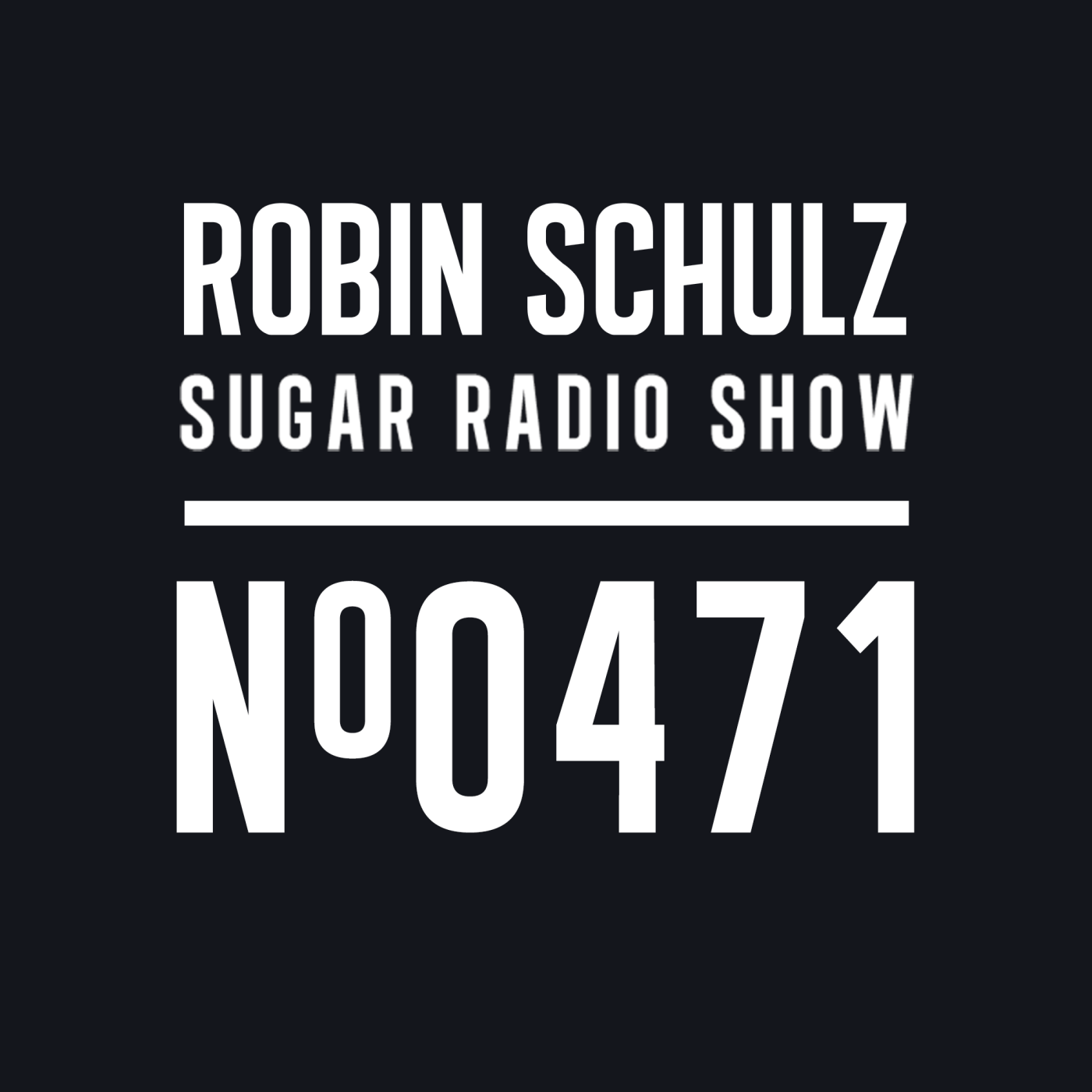 Sugar Radio Show 471 | Robin Schulz