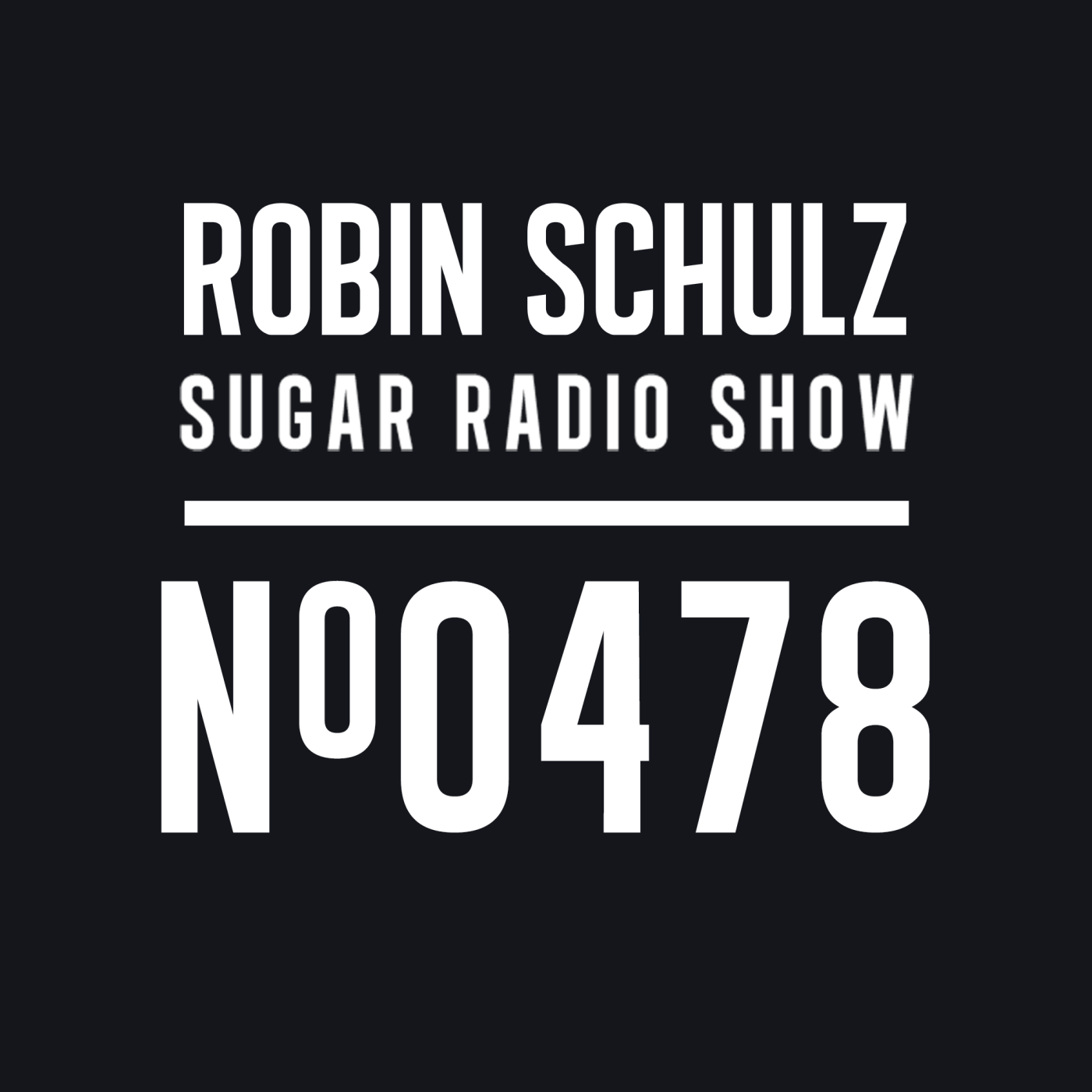 Sugar Radio Show 478 | Robin Schulz