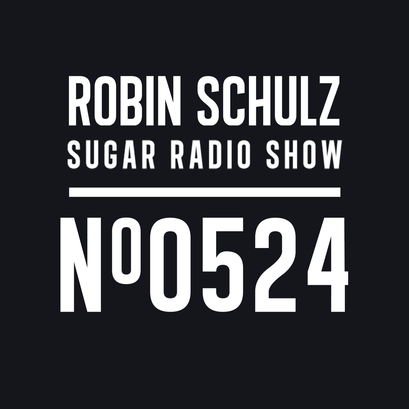 Sugar Radio Show 524 | Robin Schulz