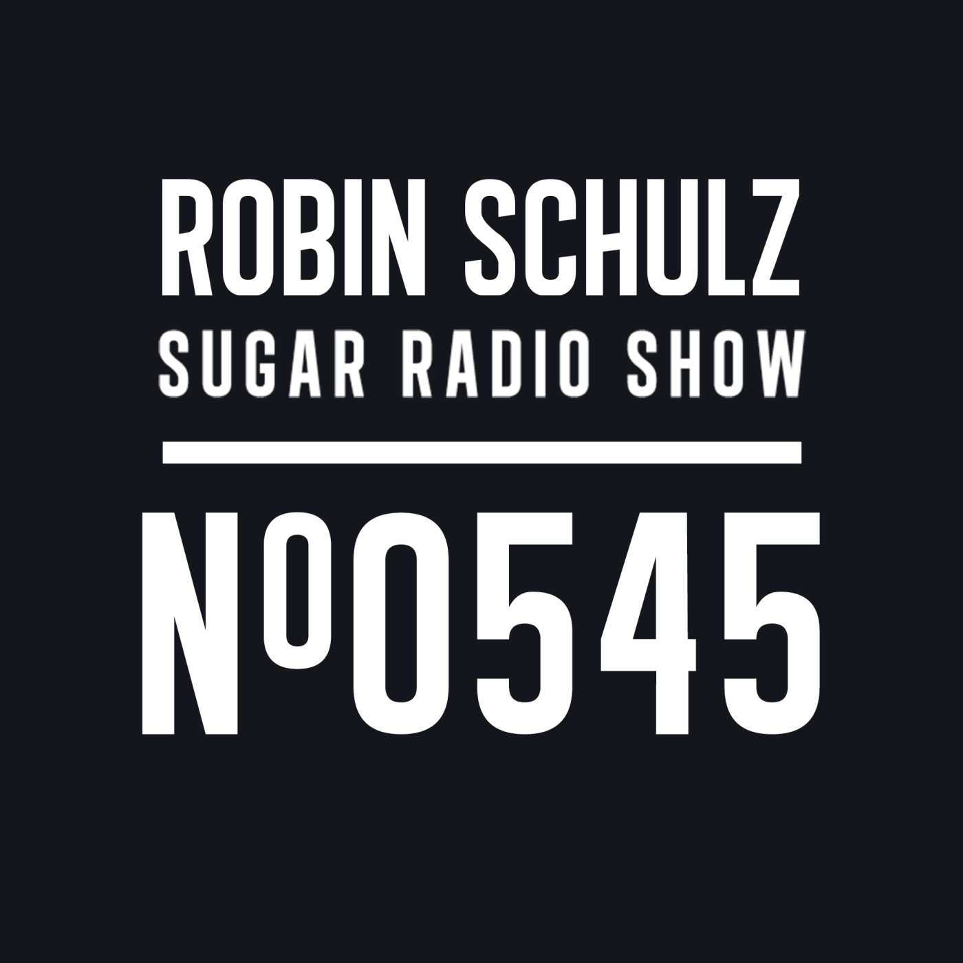 Sugar Radio Show 545 | Robin Schulz