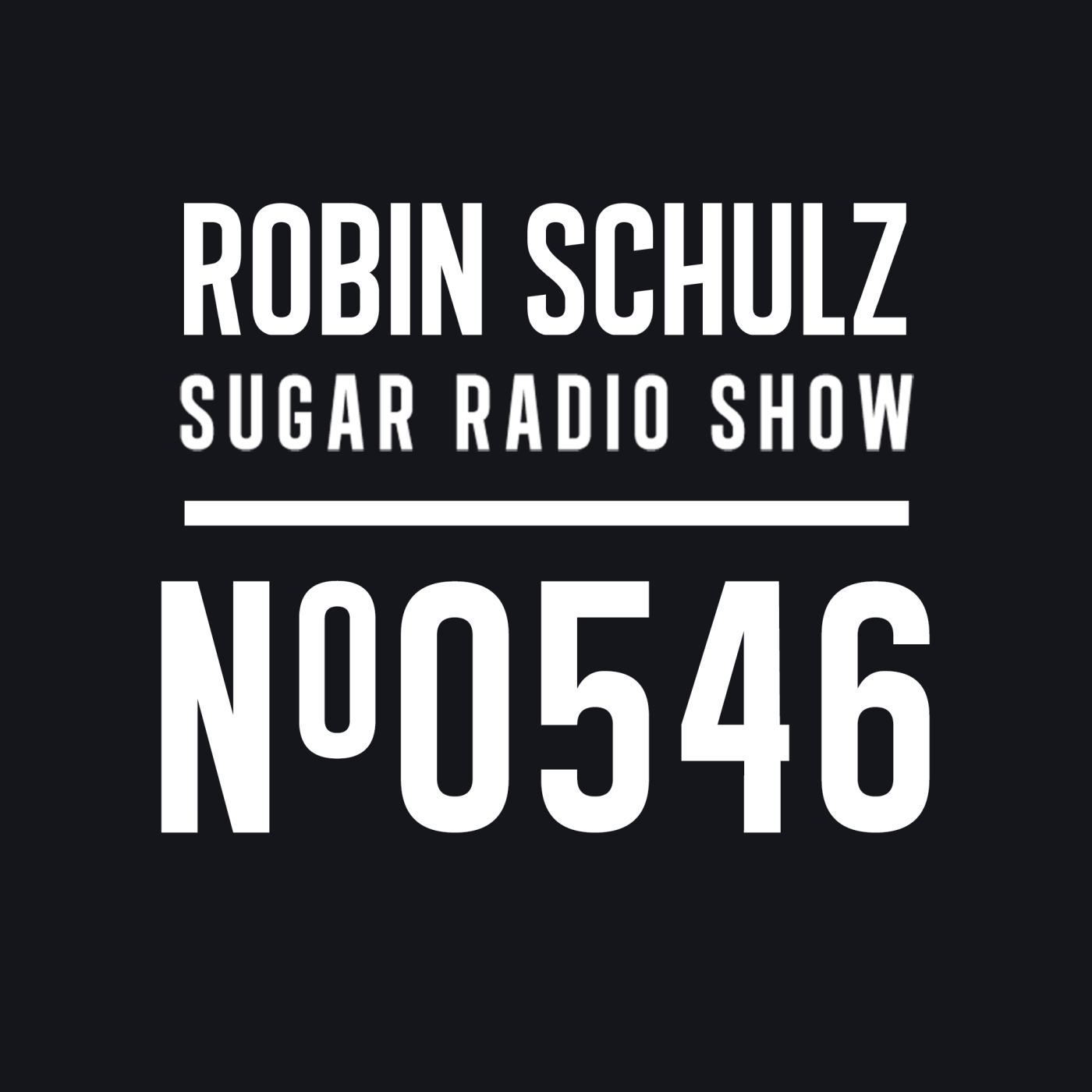 Sugar Radio Show 546 | Robin Schulz