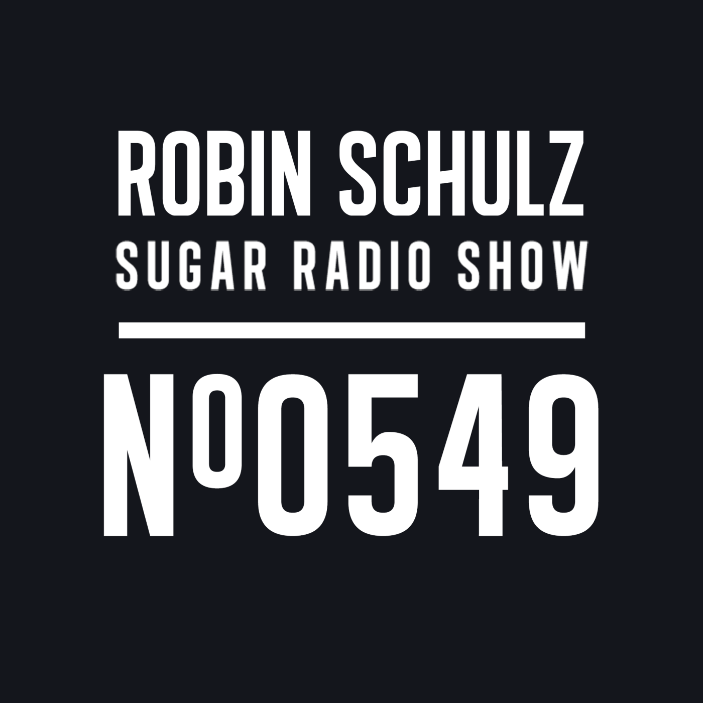 Sugar Radio Show 549 | Robin Schulz