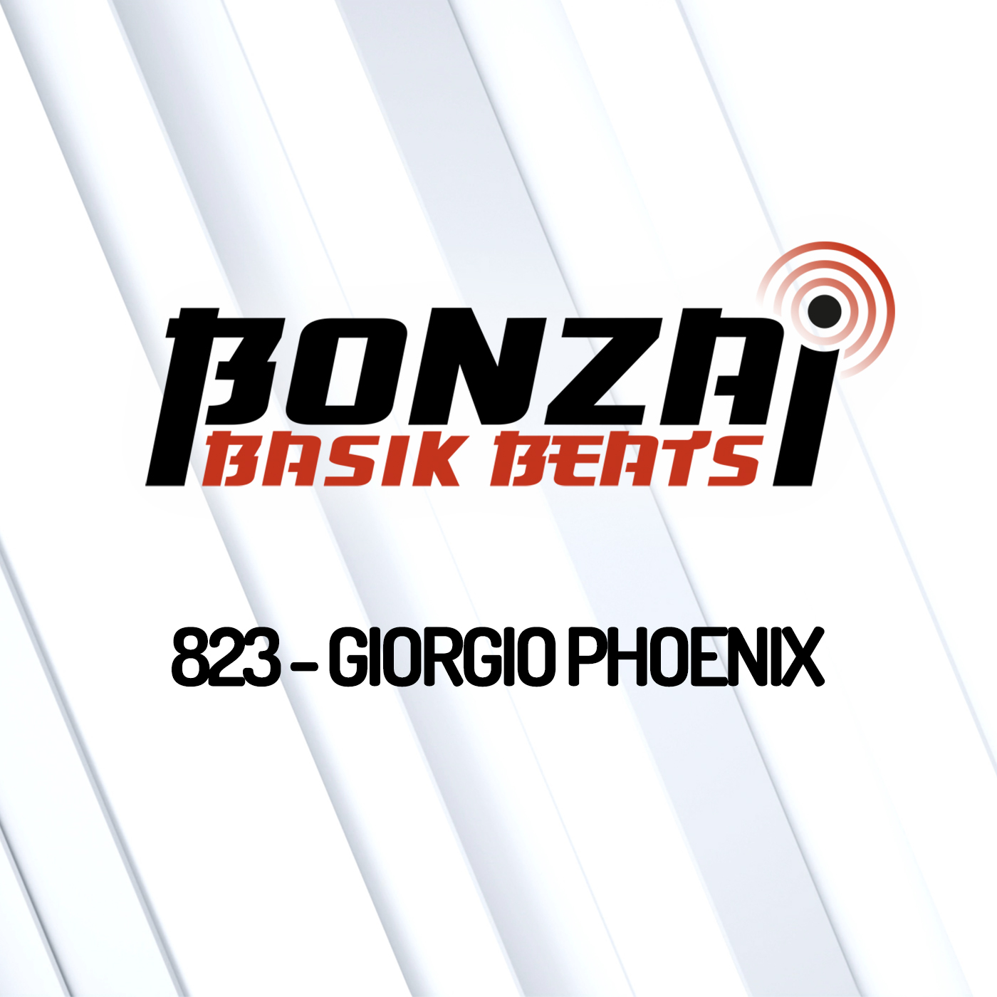 Bonzai Basik Beats 823 | Giorgio Phoenix