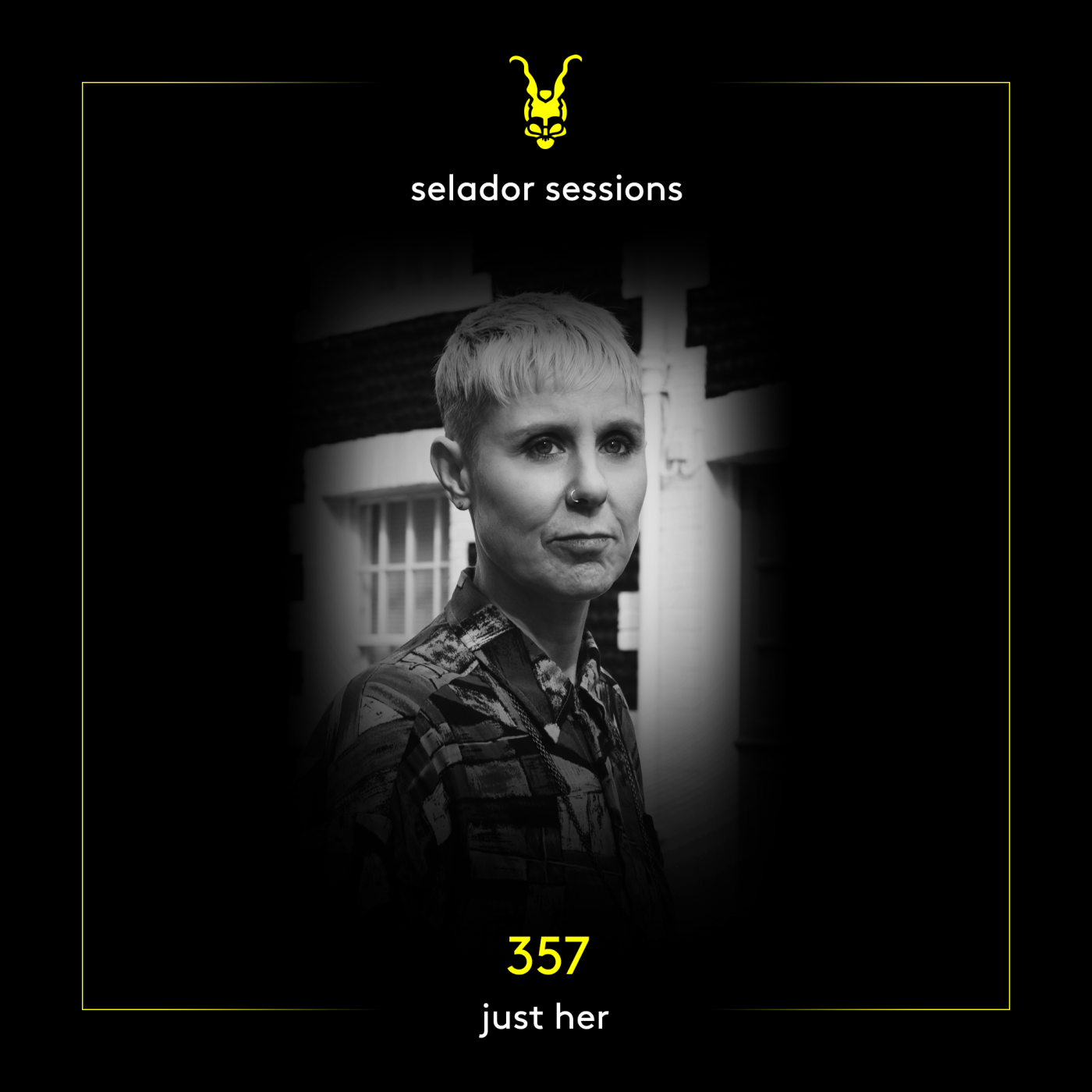 Selador Sessions 357 | Just Her