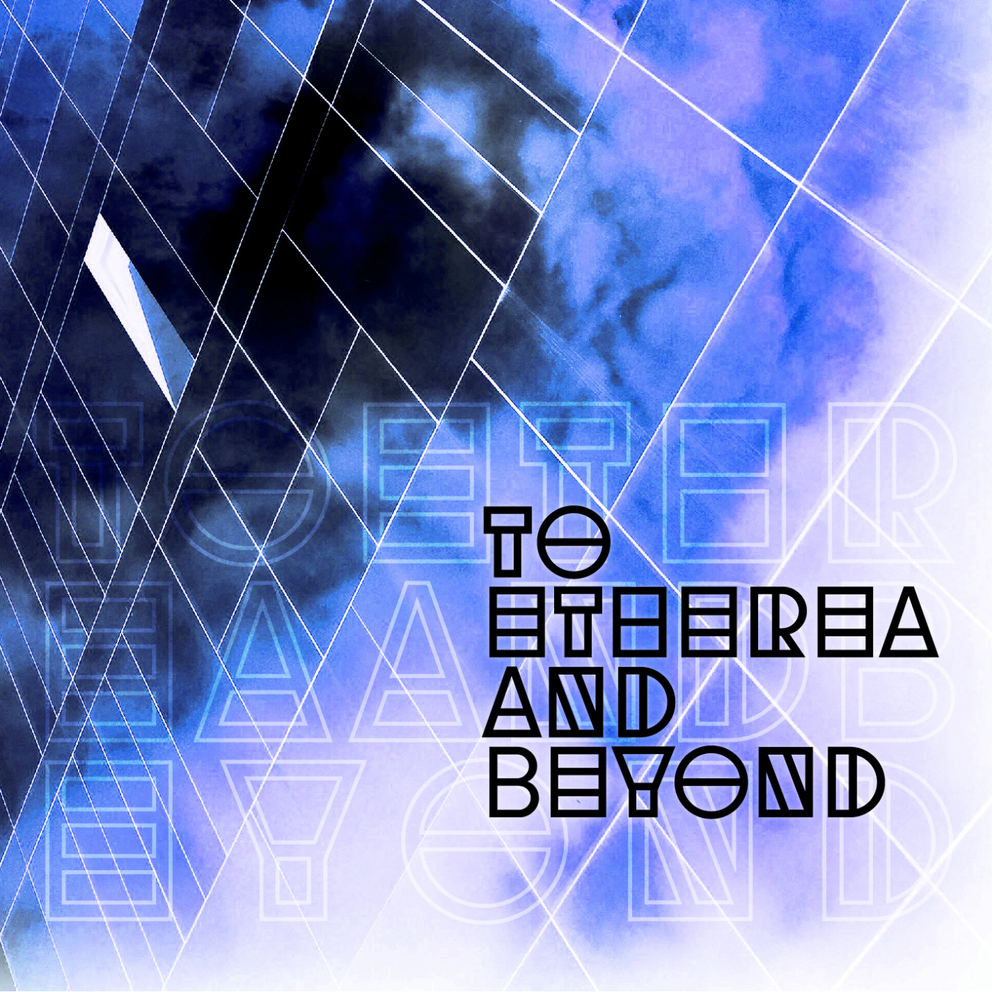 To Etherea and Beyond