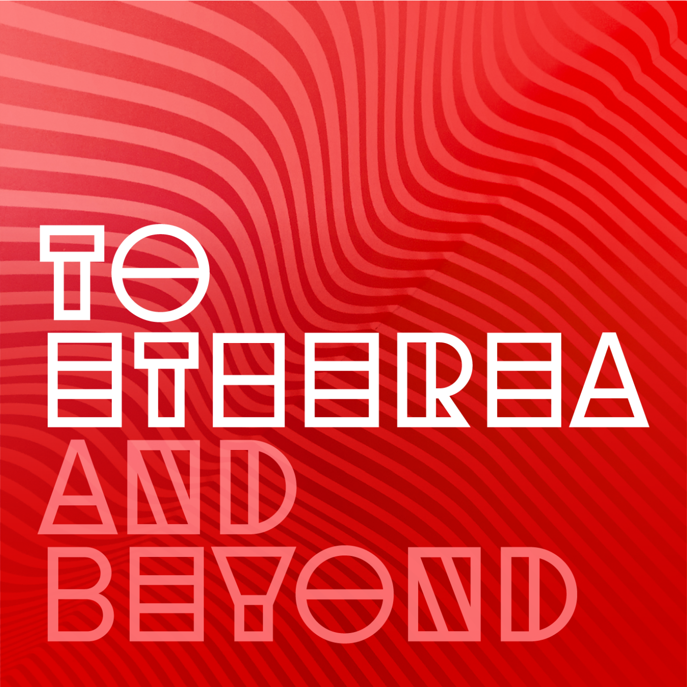 To Etherea and Beyond - Episode 81 - Red Sun Cloaked