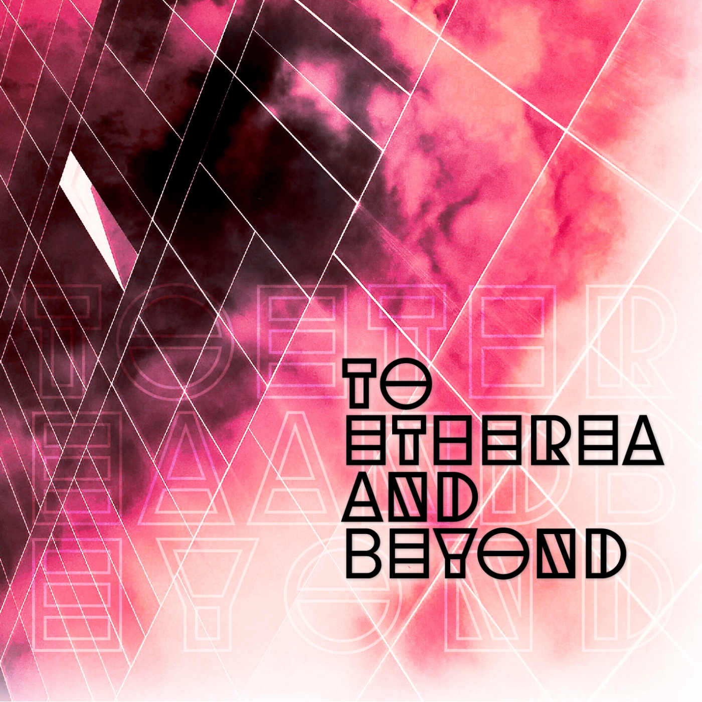 To Etherea and Beyond