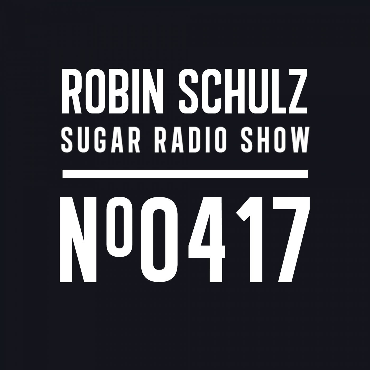Sugar Radio Show 417 | Robin Schulz