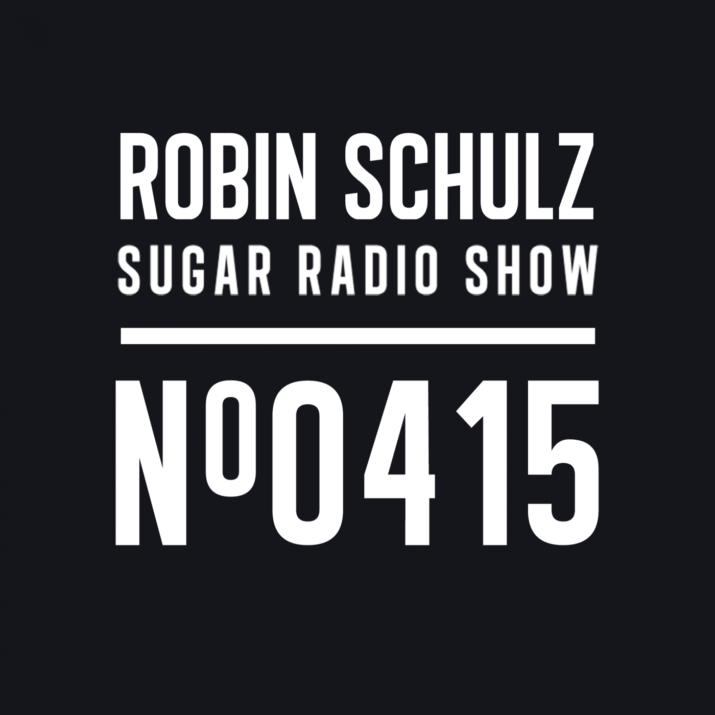 Sugar Radio Show 415 | Robin Schulz