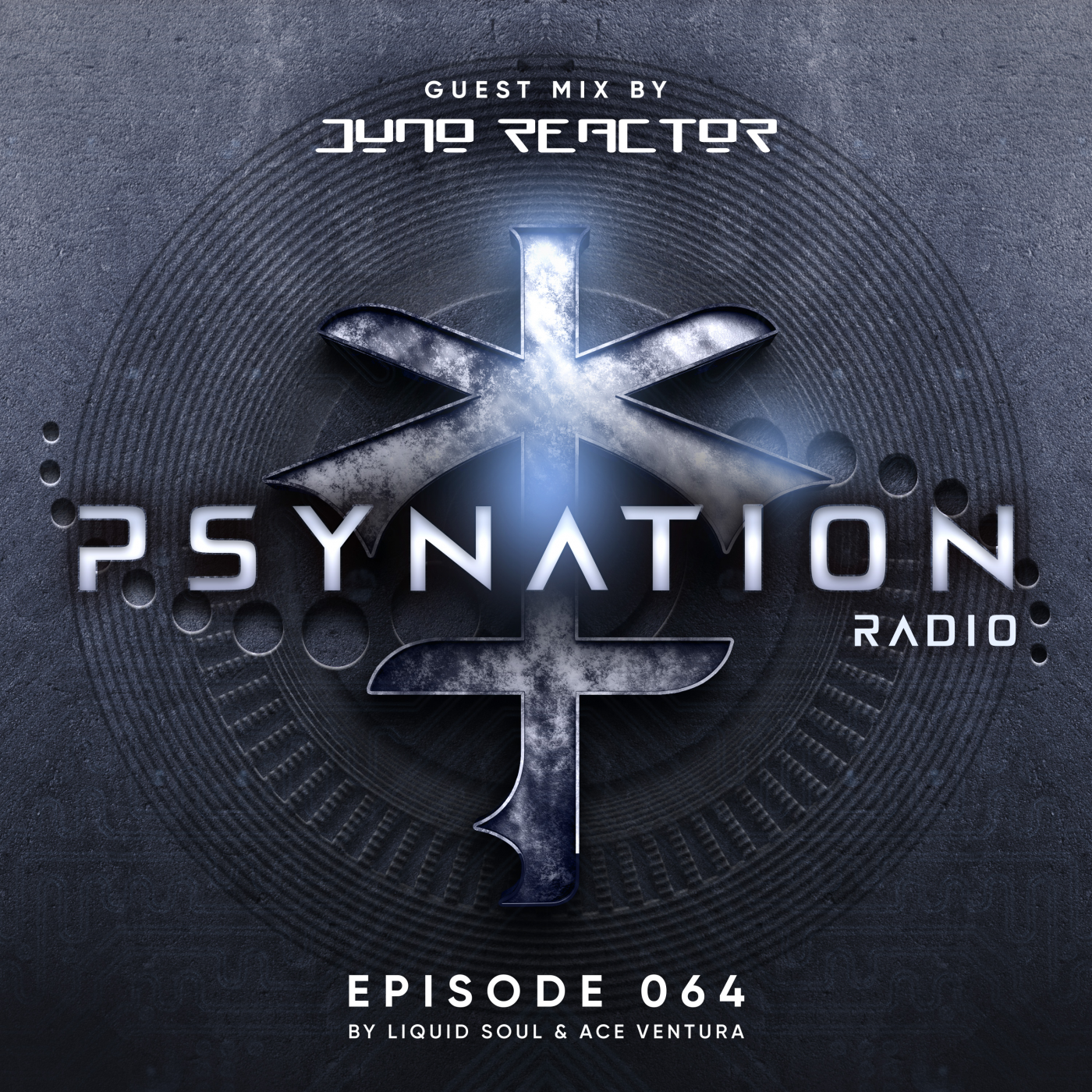 Psy-Nation Radio 64 | incl. Juno Reactor Mix [Ace Ventura & Liquid Soul]