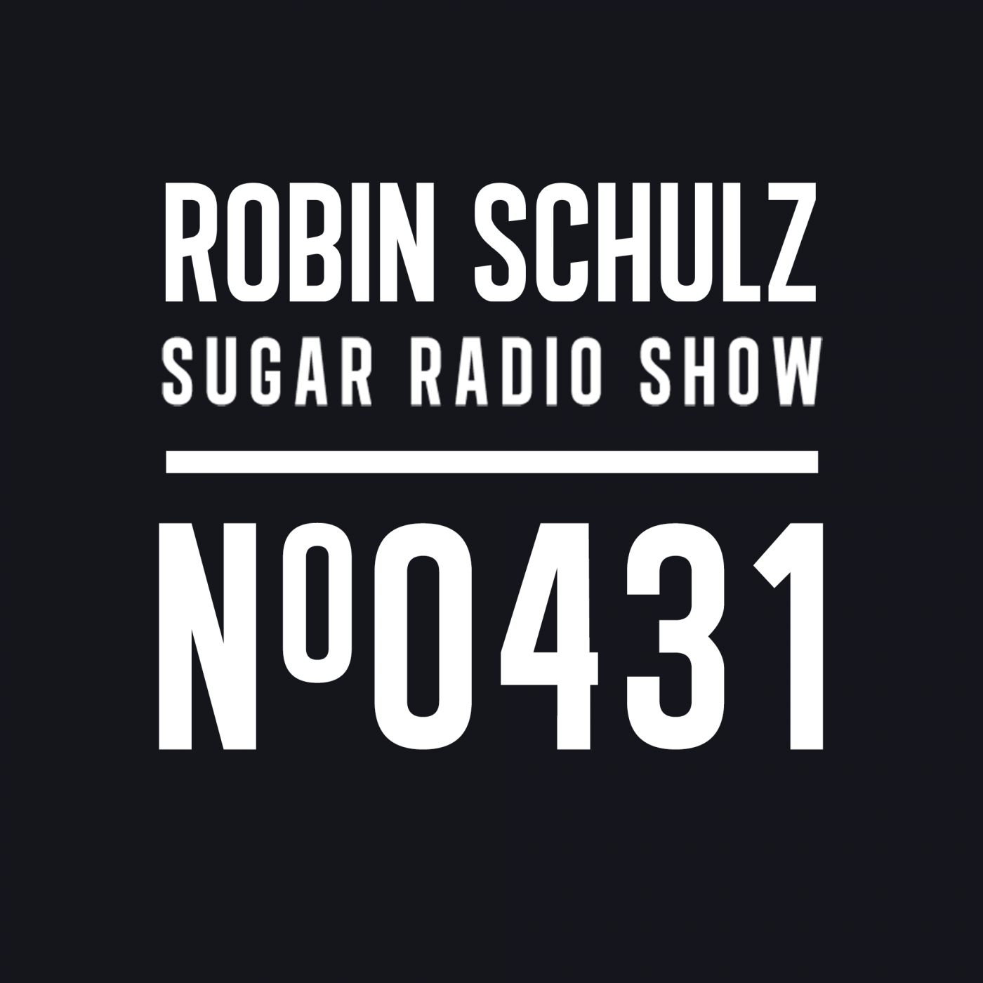 Sugar Radio Show 431 | Robin Schulz