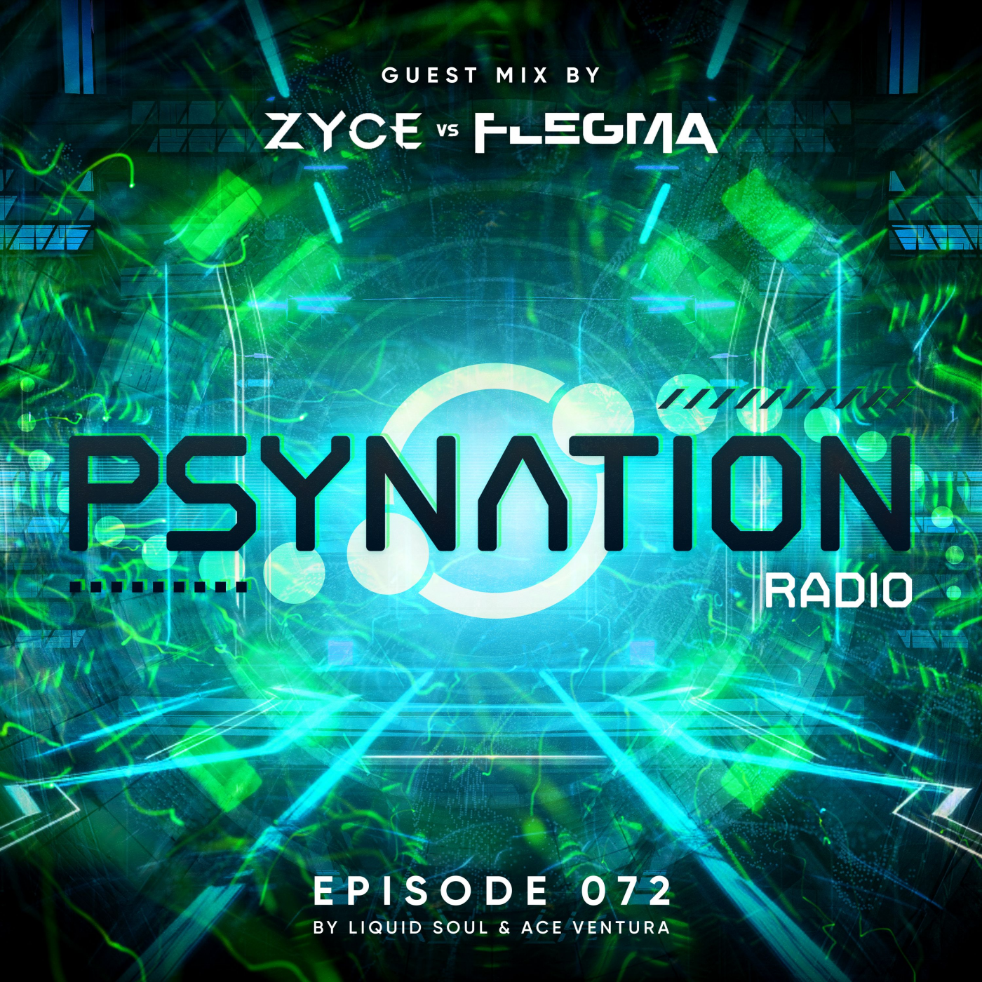 Psy-Nation Radio 72 | incl. Zyce vs. Flegma Mix [Ace Ventura & Liquid Soul]